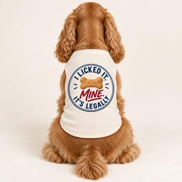I Licked It. It's Legally Mine. Tee