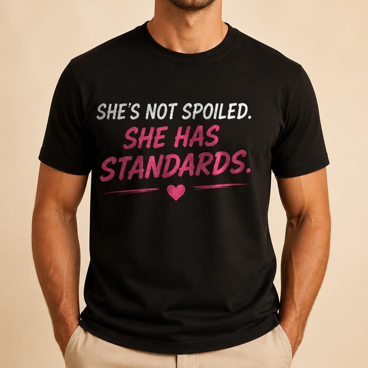 She's Not Spoiled. She Has Standards. Tee — view 2