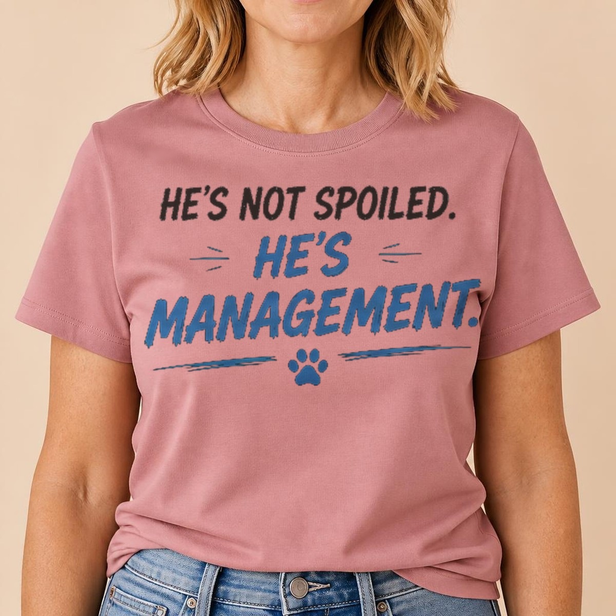 He's Not Spoiled. He's Management. Tee — view 3