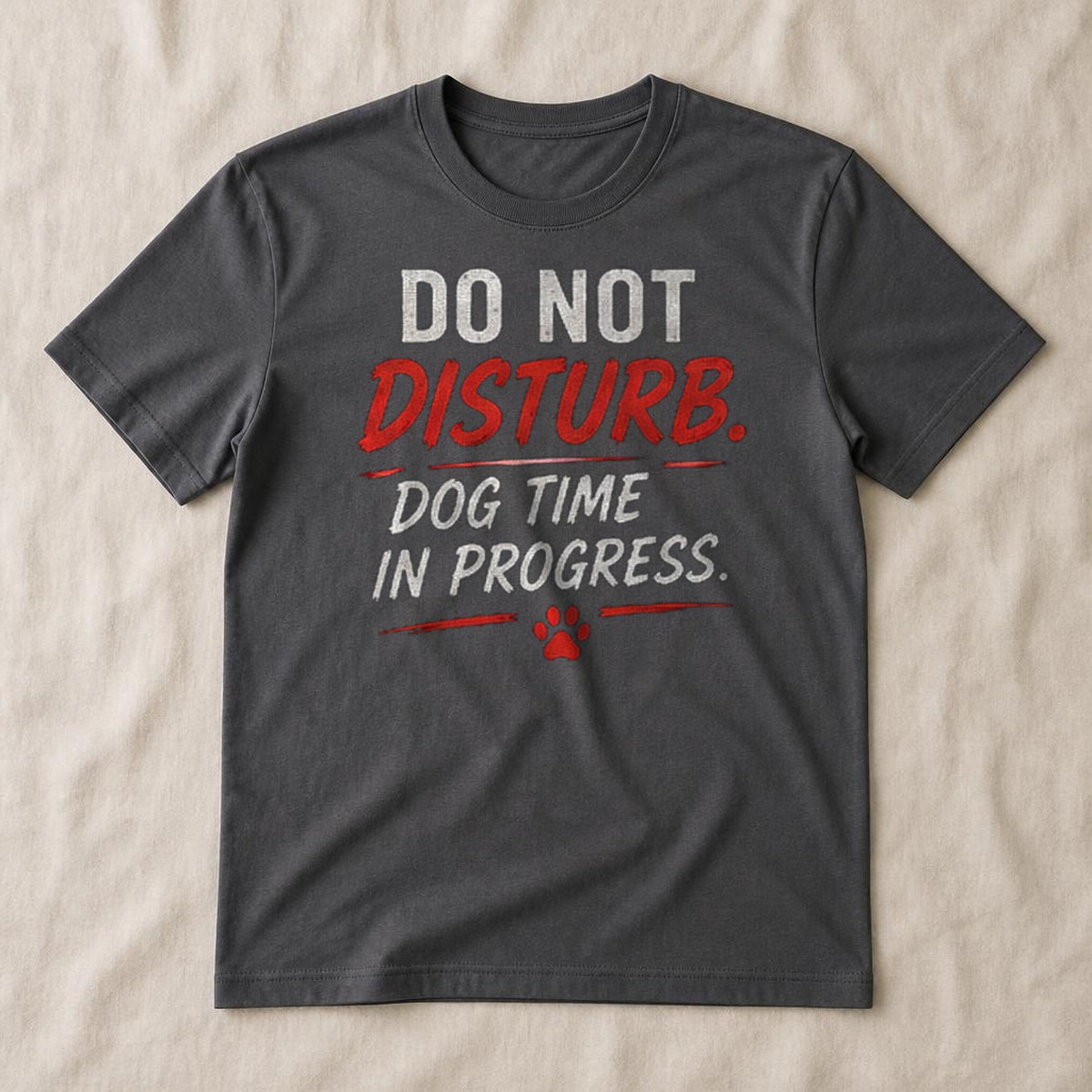 Do Not Disturb. Dog Time In Progress. Tee — view 3