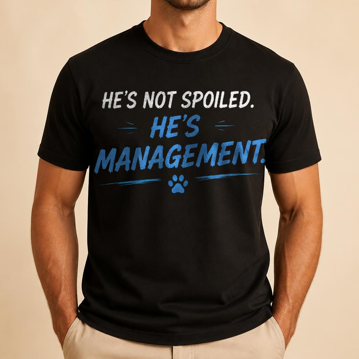 He's Not Spoiled. He's Management. Tee